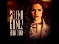 SELENA GOMEZ (SLOW DOWN) AUDIO 