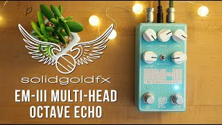 Video thumbnail for SolidGoldFX EM-III Multi-Head Octave Echo by Pedal of the Day