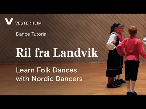 FamilieTid:  Learn Folk Dances with Nordic Dancers - Ril fra Landvik