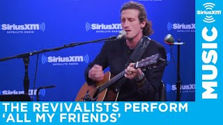 The Revivalists perform All My Friends from upcoming album Take Good Care // SiriusXM JamON
