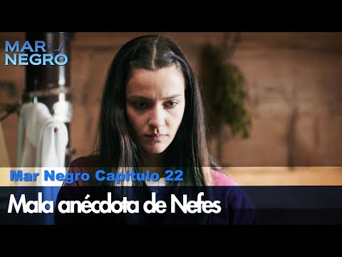 Mala anécdota de Nefes - Mar Negro Las Escenas