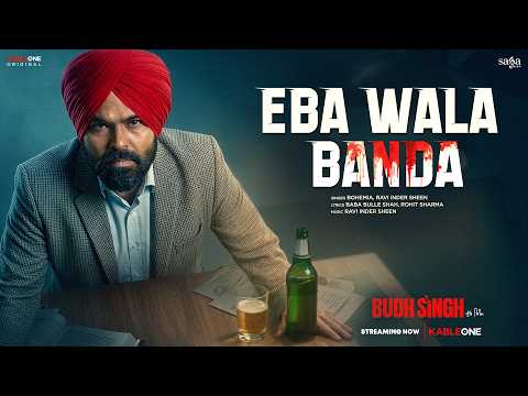 Eba Wala Banda - Ravi Inder Sheen | Music Video | Budh Singh | New Punjabi Song | KableOne Original — Budh Singh