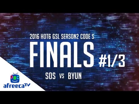 [GSL 2016 Season 2] Code S Grand Final ByuN vs sOs in AfreecaTV (ENG) #1/3