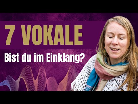 7 Vokale, die sofort deine Frequenz erhöhen