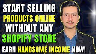 How to sell products online without a Shopify store | Best way to make money to sell products online