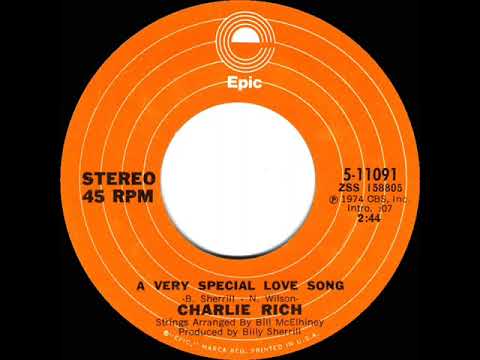1974 HITS ARCHIVE: A Very Special Love Song - Charlie Rich (stereo 45--#1 A/C & C&W hit)