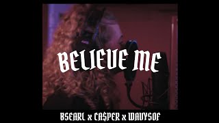 Download lagu Believe Me - BSEARL x CA$PAR x Wavysof mp3