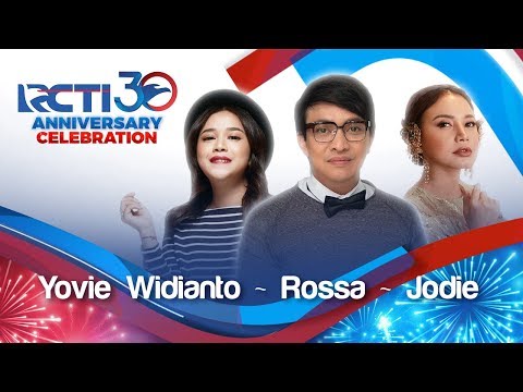 RCTI 30 : ANNIVERSARY CELEBRATION – Yovie ft Rossa & Jodie "Harus Bahagia" [23 Agustus 2019]