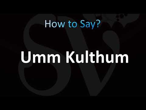 How to Pronounce Umm Kulthum (CORRECTLY!)