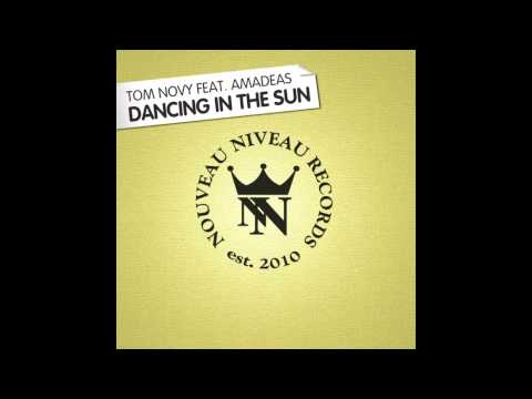 Tom Novy feat Amadeas - Dancing In The Sun [Radio Mix]