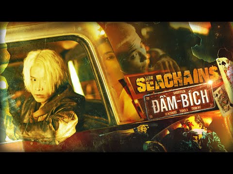 Seachains - ĐẦM BÍCH (Short Film) | CHUYỀN (E.P)