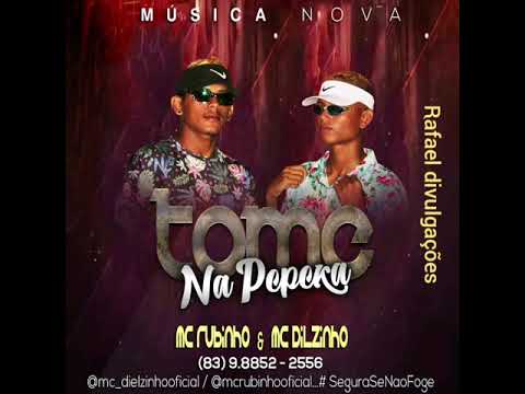 Mc Rubinho & MC dielzinho - TOME NA PEPEKA