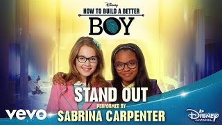 Sabrina Carpenter - Stand Out (from "How To Build A Better Boy")