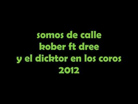 SOMOS DE CALLE - koberMc FT DREE