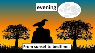 Different Times/Parts of the Day Vocabulary|  A.M. vs. P.M. in English