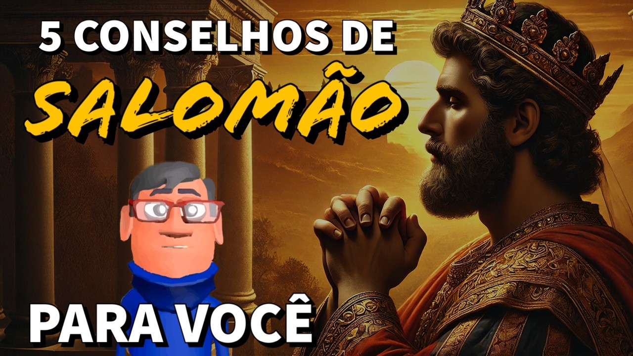 5 LIÇÕES DE SALOMÃO PARA SUA VIDA - Minuto Reflexão