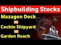 Mazagon Dock VS Cochin Shipyard VS Garden Reach Shipbuilders