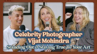 Celebrity Photographer Vijat Mohindra: Standing Out & Staying True To Your Art