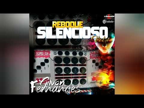 Cd Reboque silencioso Vol 4 Dj Gilvan Fernandes