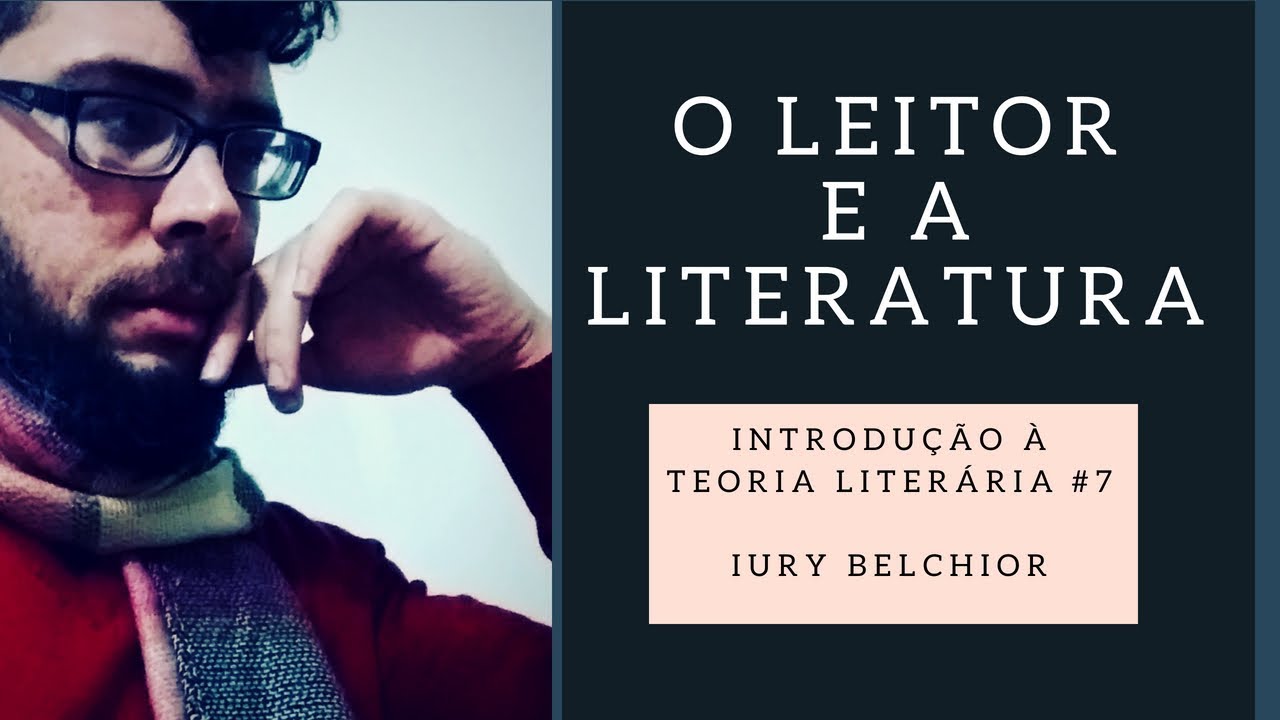 A Literatura e o leitor - Introdução à Teoria Literária 7