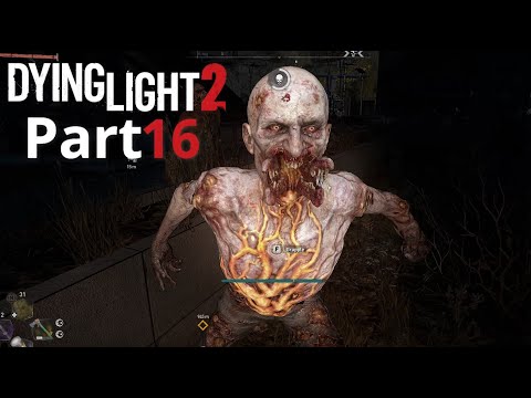 DYING LIGHT 2 STAY HUMAN Gameplay Walkthrough PART 16 [1440p 60FPS]