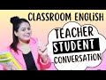 Conversation Between Teacher And Student Conversation In The Classroom Happy Teaching