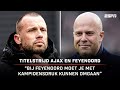 "GROOT VERSCHIL in BELEVING van TITELSTRIJD tussen AJAX en FEYENOORD" ? | Dit Was Het Weekend