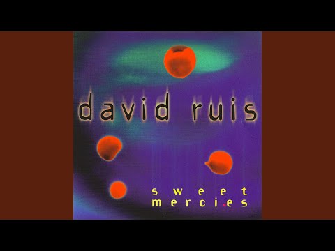 Sweet Mercies - David Ruis