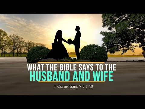 WHAT THE BIBLE SAYS TO THE HUSBAND AND
