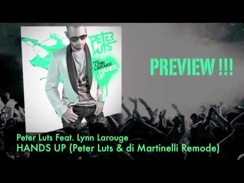 Peter Luts Feat. Lynn Larouge - Hands Up (Peter Luts & di Martinelli Remode) PREVIEW