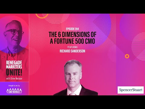 The 6 Dimensions of a Fortune 500 CMO | Renegade Marketers Unite #394