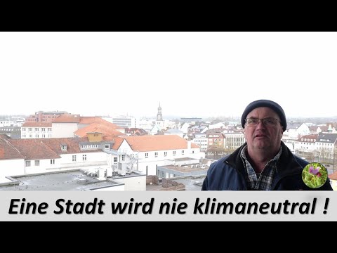 Eine Stadt wird niemals klimaneutral !