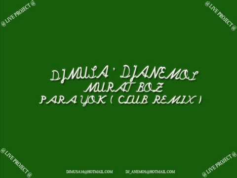 Murat Boz Para Yok ( DJMusa & DJAnemos Club Remix )