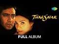 Thakshak All Songs Mujhe Rang De Jumbalika Khamosh Raat Ajay Devgan Tabu A R Rahman