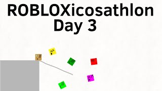ROBLOXicosathlon Day 3