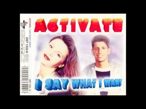 Activate - I Say What I Want (Video Version) :)
