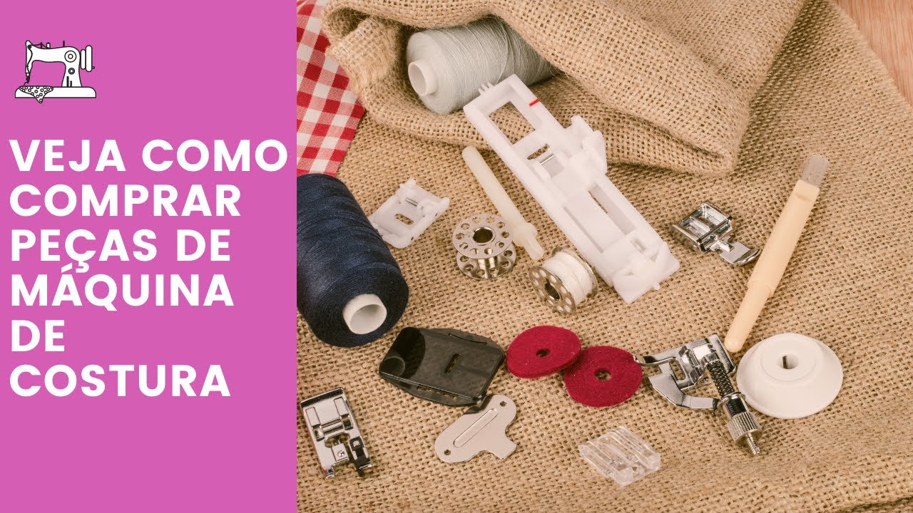 Aprenda como comprar peças de máquina de costura