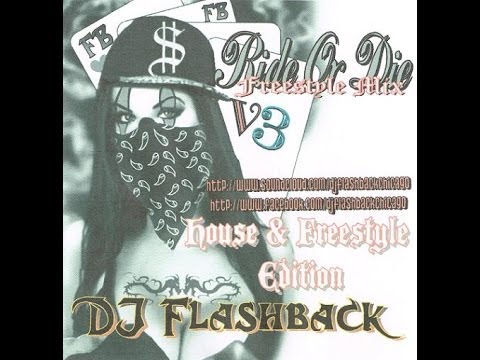 Dj Flashback Chicago,Ride Or Die V3 (House & Freestyle Editz)