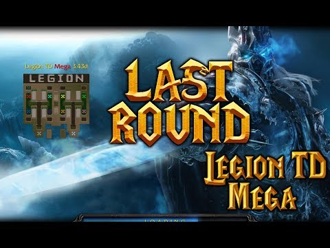 Warcraft 3 | Legion TD Mega 3.43d | LAST ROUND | ENDING