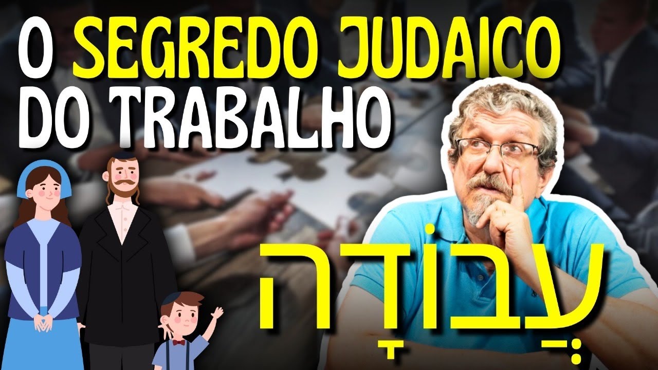 O Segredo Judaico do Trabalho: AVODÁ