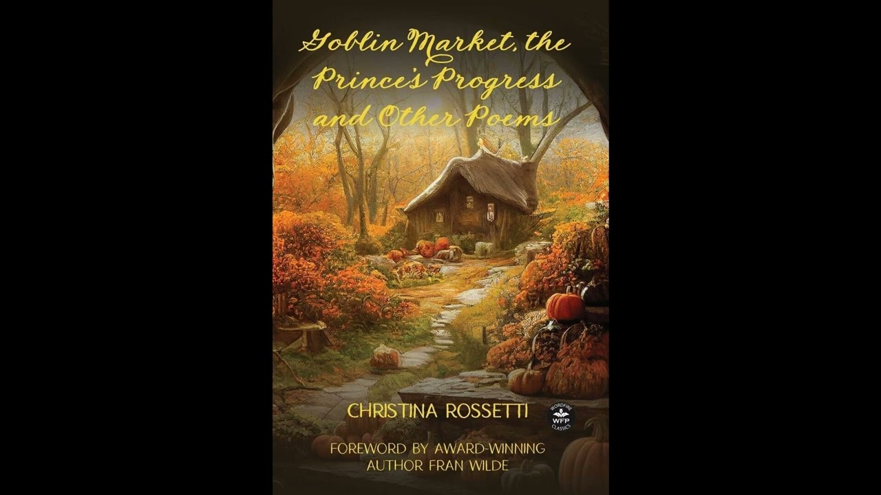 Goblin Market, The Prince's Progress and Other Poems