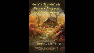 Goblin Market, The Prince's Progress and Other Poems