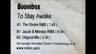 Boombox - To Stay Awake (The Shrink Remix)