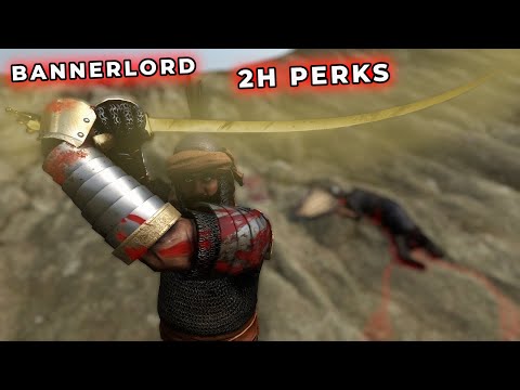 Bannerlord Perks Guide - Two Handed: Complete Guide To All Two Handed Perks