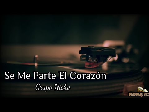 Se Me Parte El Corazón - Grupo Niche (Letra)
