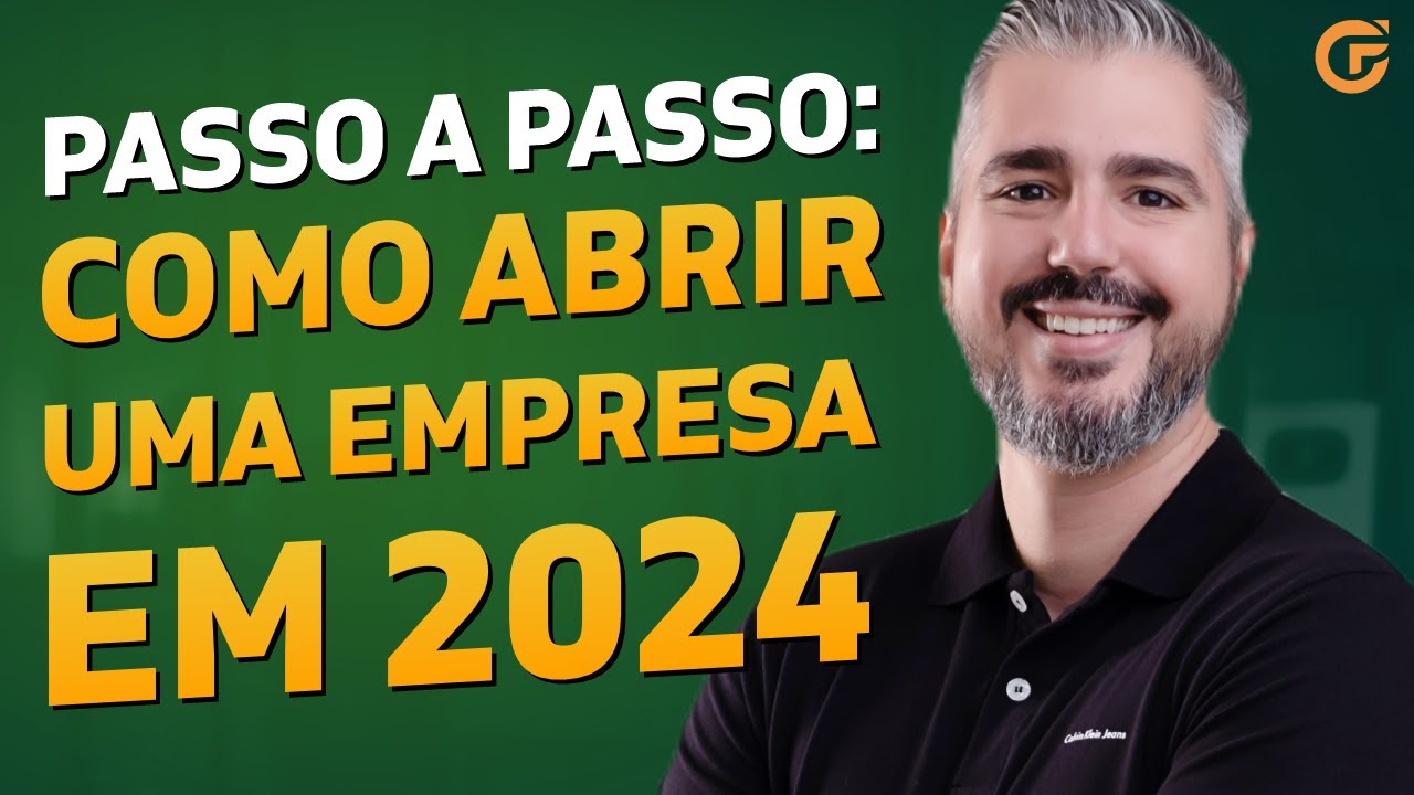 PASSO A PASSO: COMO ABRIR UMA EMPRESA EM 2024 | GUIA PRÁTICO COMPLETO