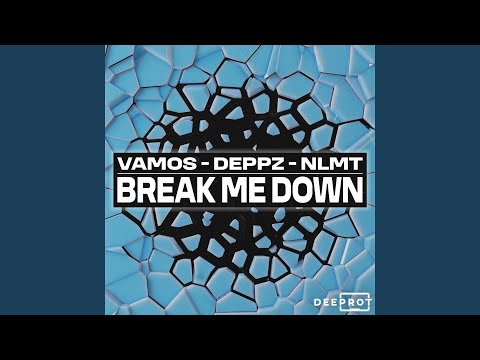 Break Me Down