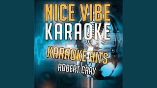 Moan (Karaoke Version) (Originally Performed By Robert Cray)