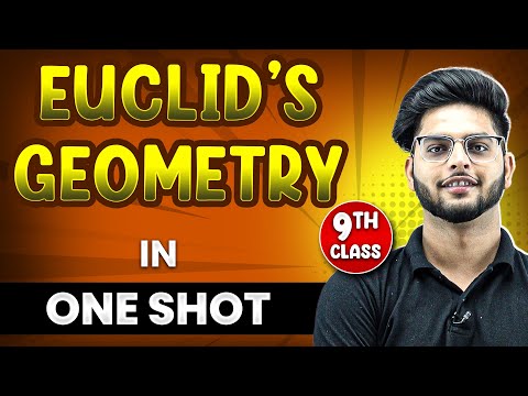 EUCLID'S GEOMETRY in 1 Shot || FULL Chapter Coverage (Concepts+PYQs) || Class 9th Maths
