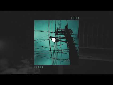 Dirty - Lamba (2018)